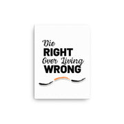 Die Right Canvas Print